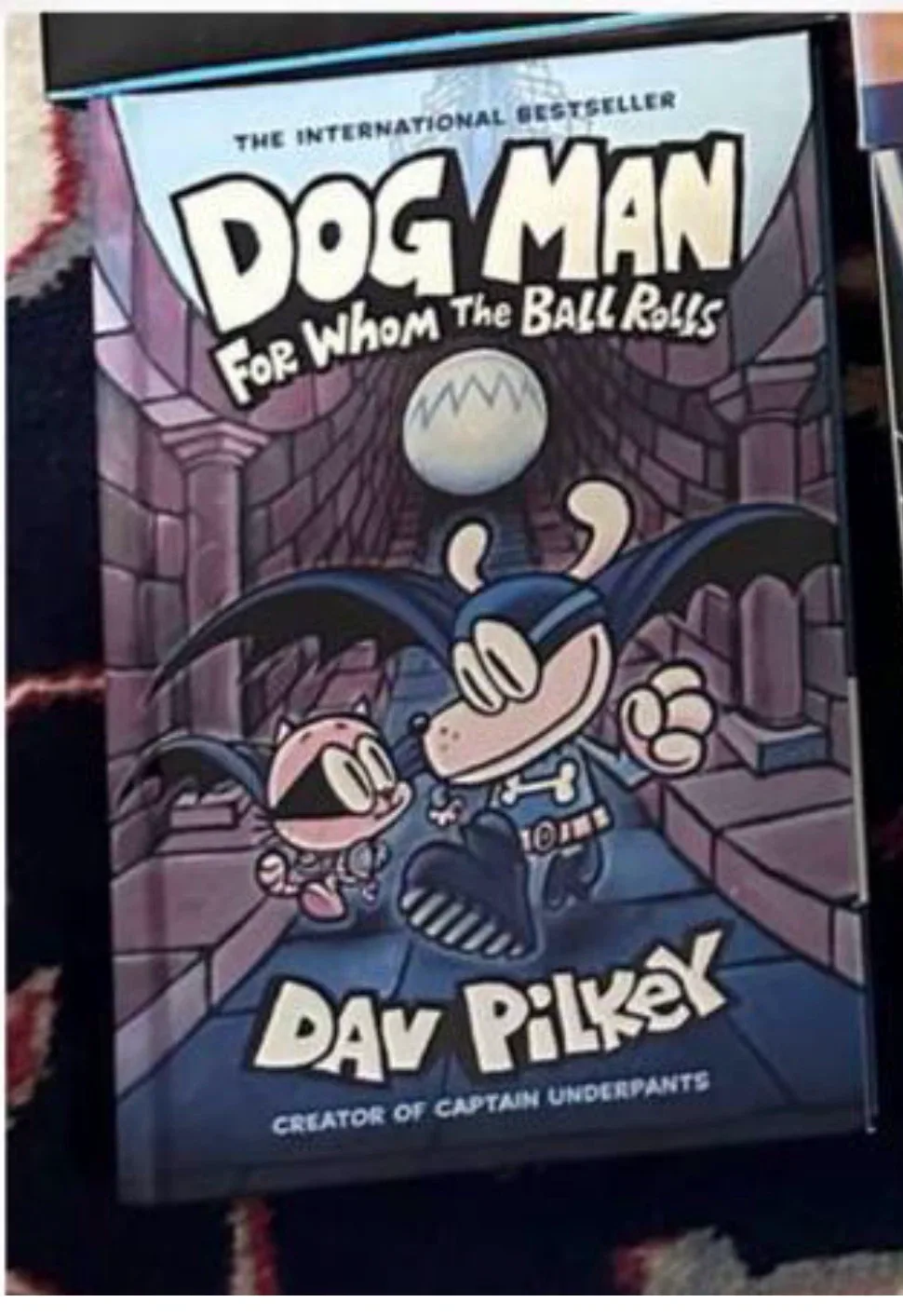 Dog Man: For Whom the Ball Rolls by Dav Pilkey