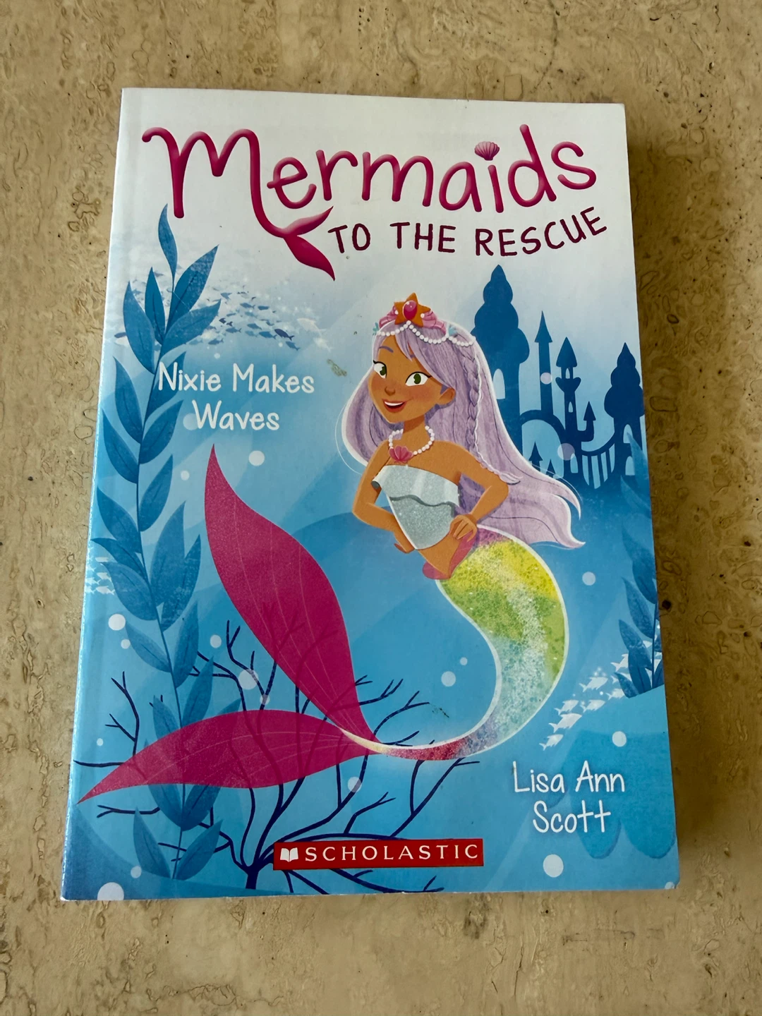 Mermaids to the Rescue: Nixie Makes Waves Book