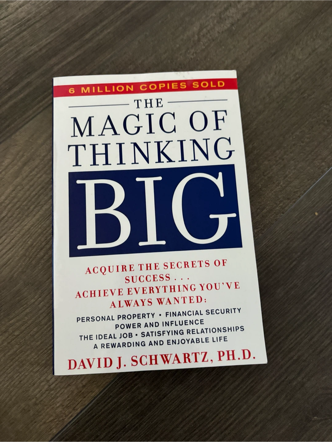The Magic of Thinking Big by David J. Schwartz, Ph.D.