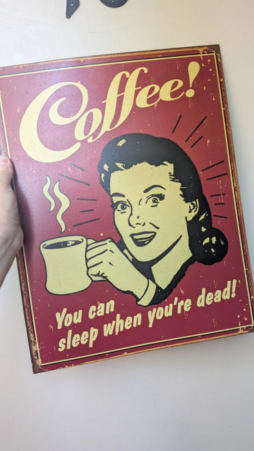 Retro metal Coffee Sign with Saying
