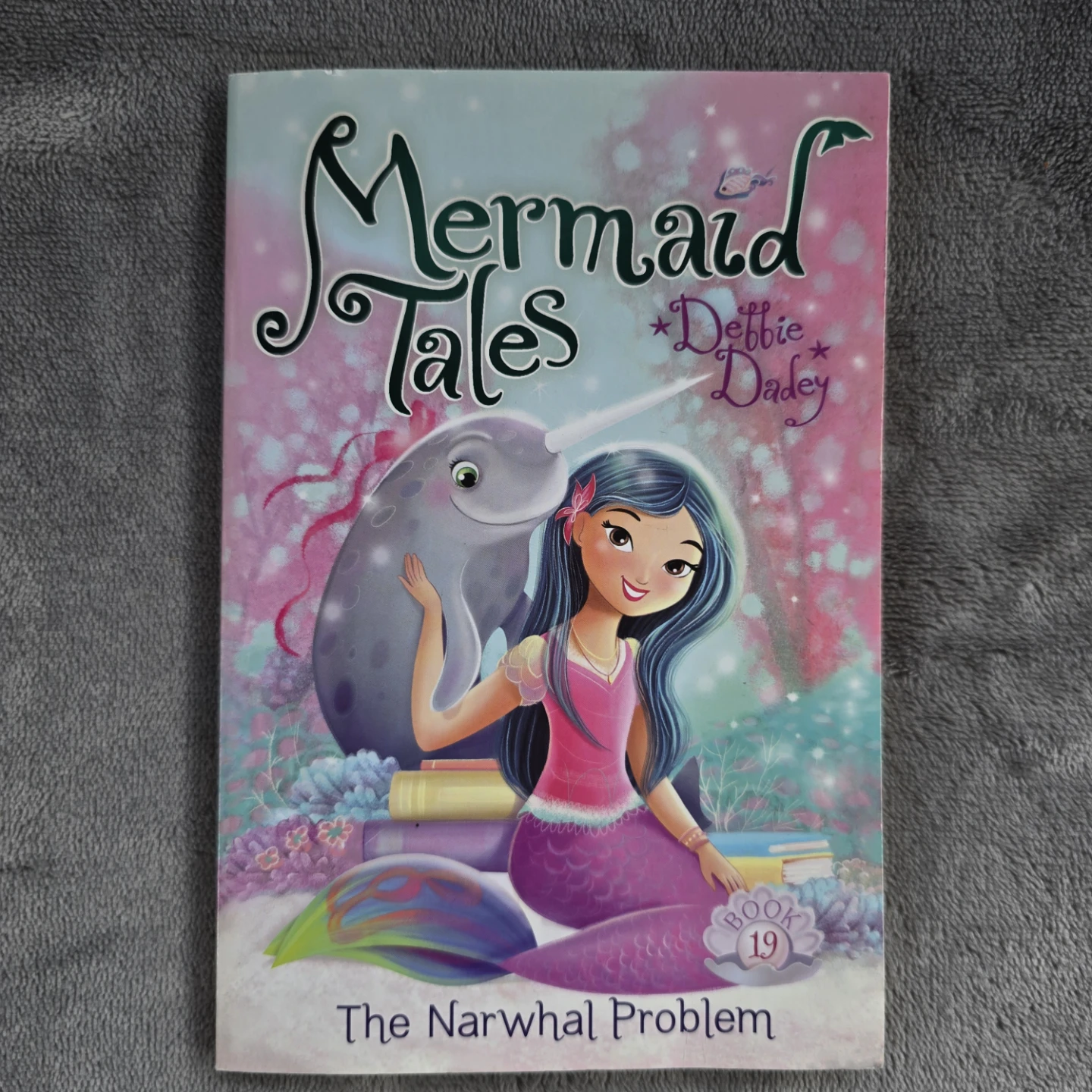 Mermaid Tales Book 19: The Narwhal Problem by Debbie Dadey