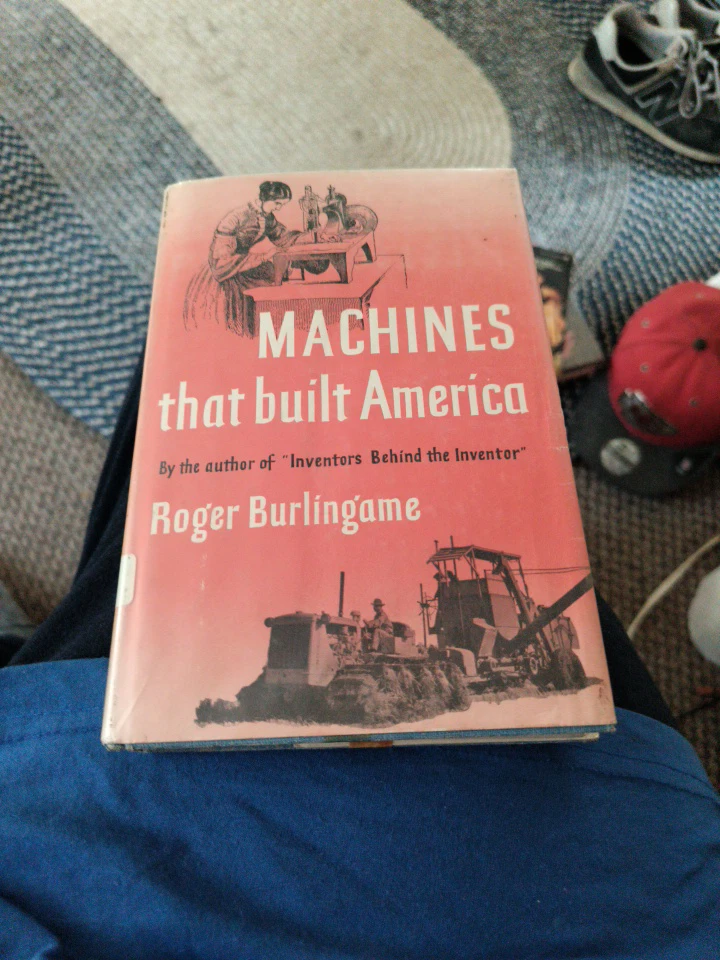 1953 Machines That Built America by Roger Burlingame Book