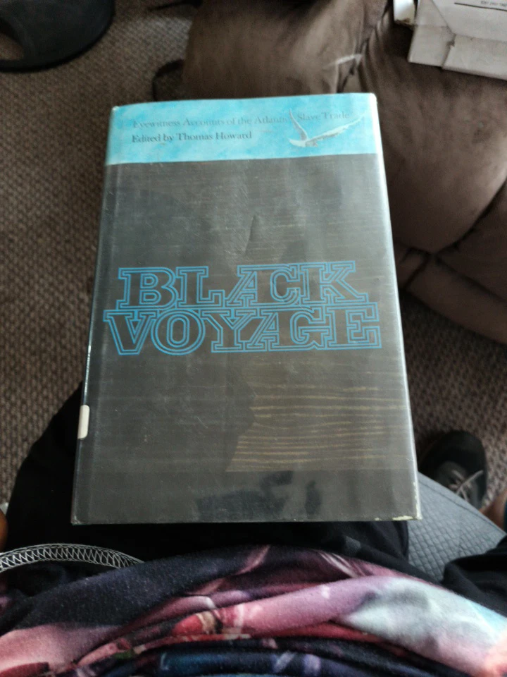 Black Voyage Eye Witness Account of the Atlantic Slave Trade