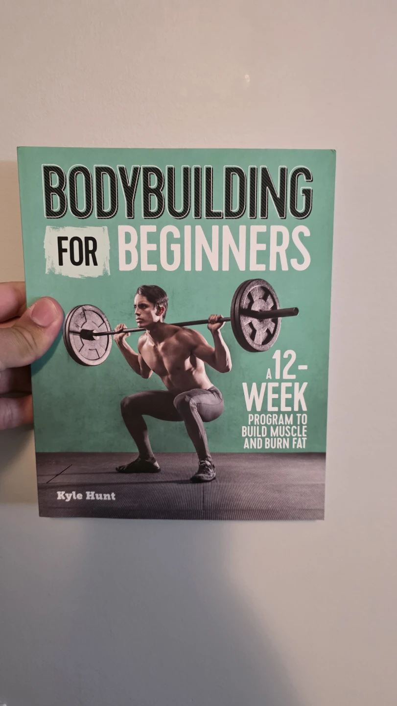 Bodybuilding for Beginners by Kyle Hunt Book