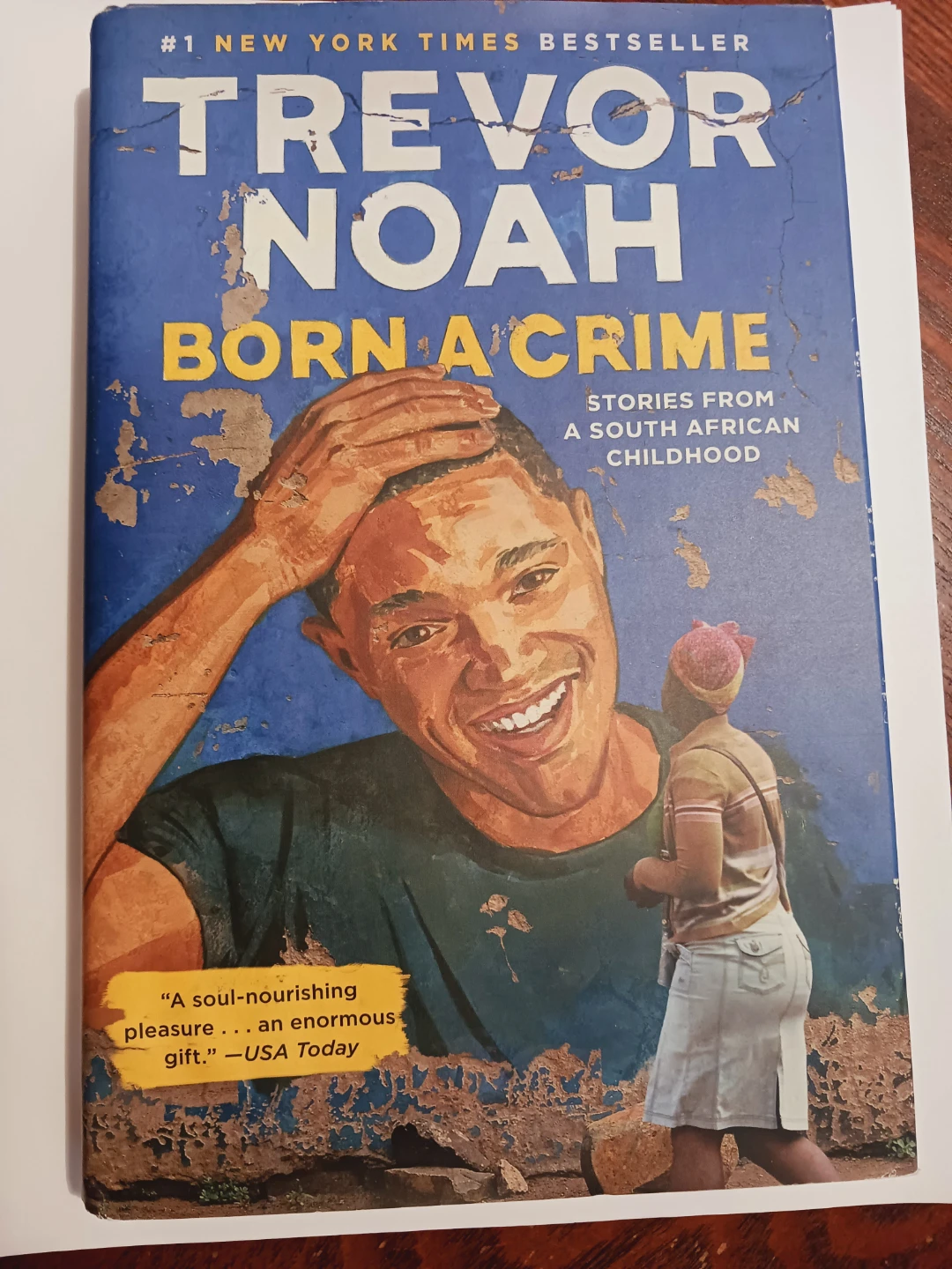 Hardcover Book. Born a Crime: by Trevor Noah
