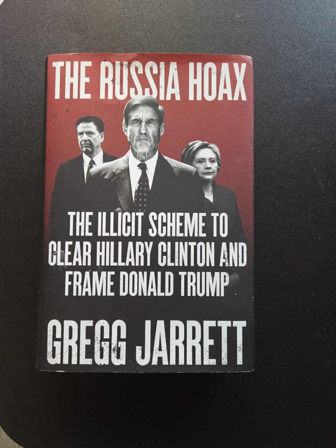 The Russia Hoax by Gregg Jarrett