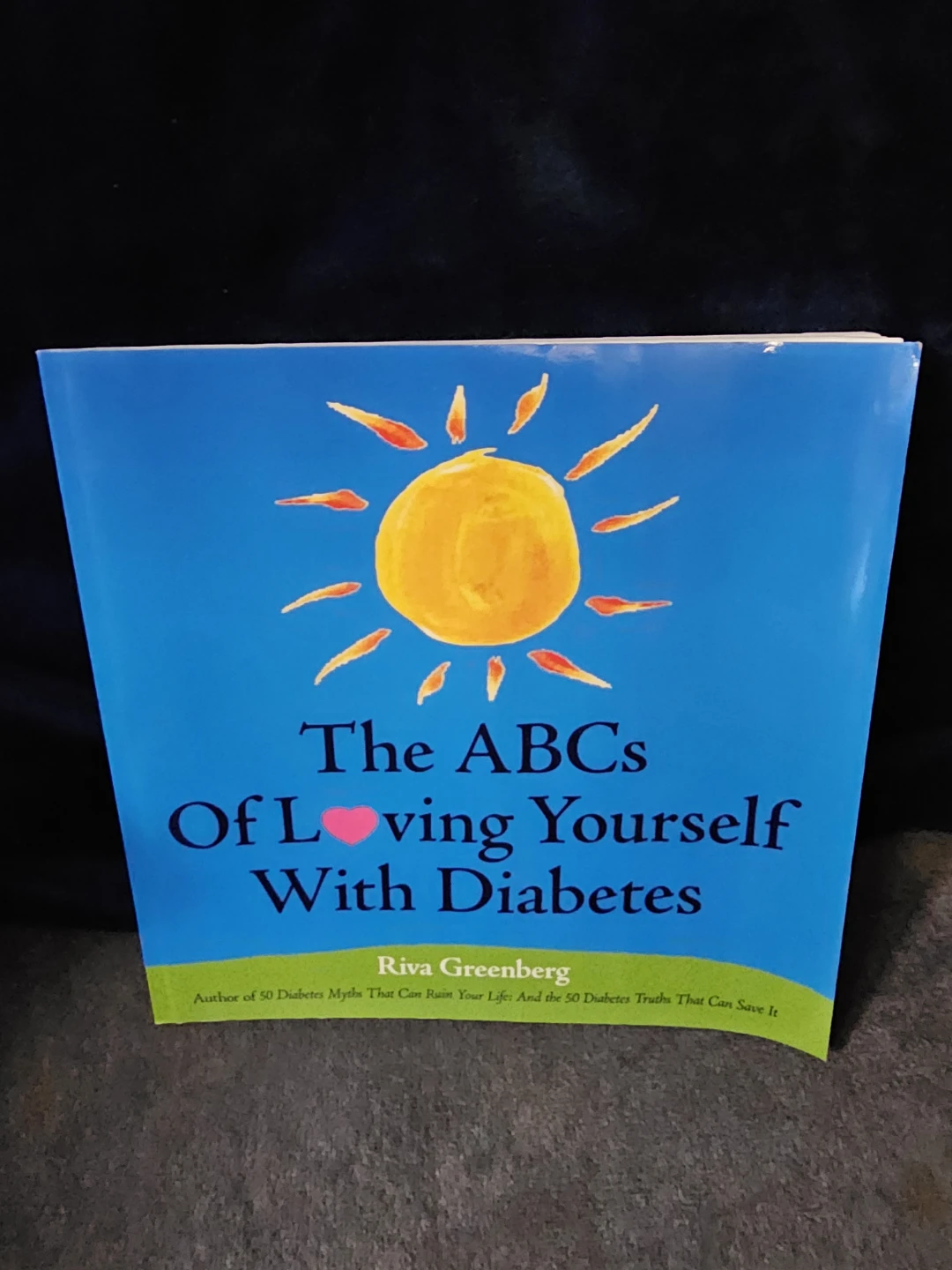 The ABCs Of Loving Yourself With Diabetes Book by Riva Greenberg