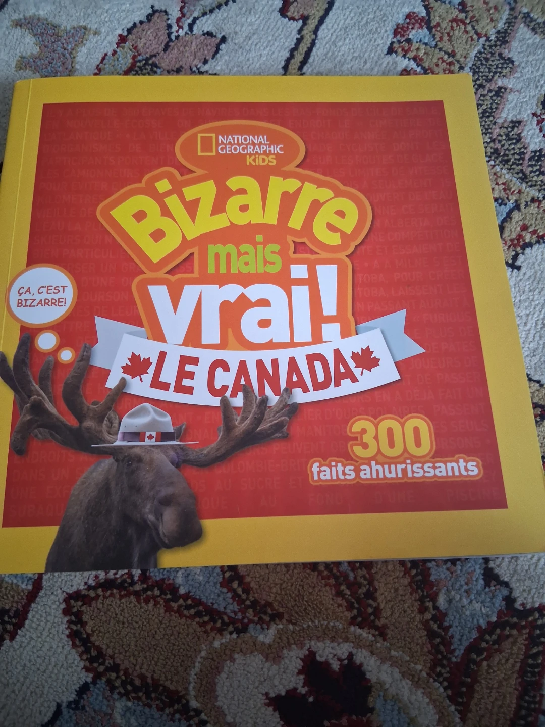 Bizarre Mais Vrai! Le Canada National Geographic Kids Book