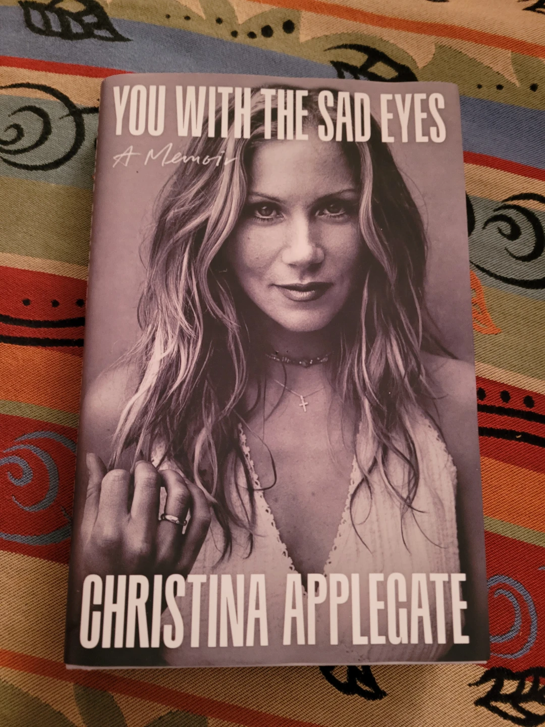 You With the Sad Eyes Memoir by Christina Applegate