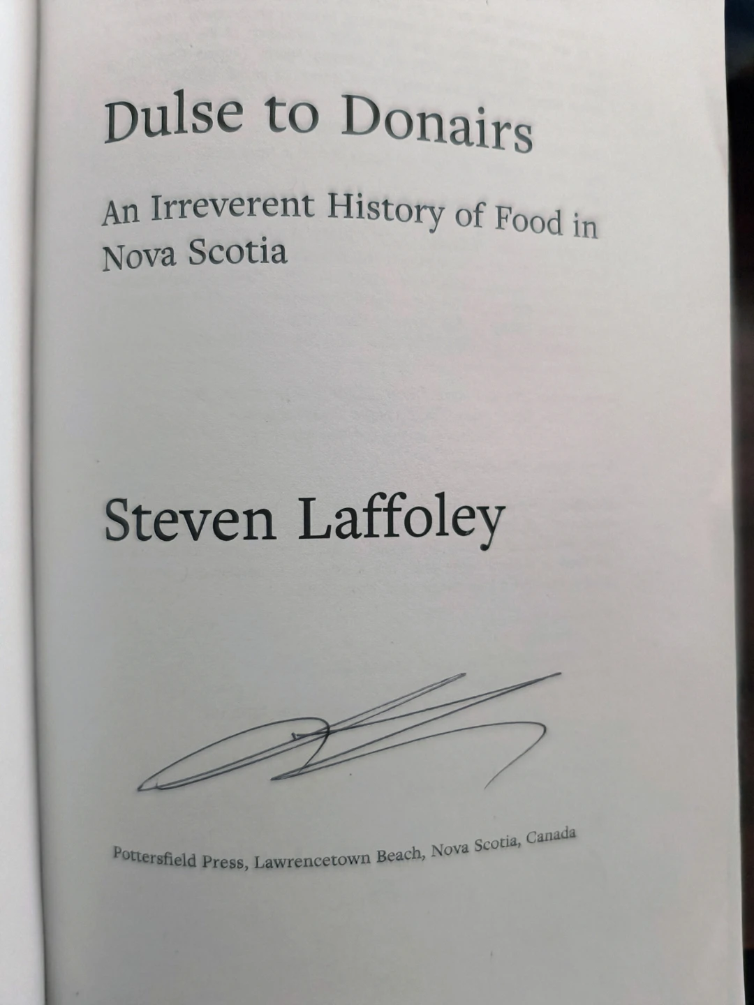 Dulse to Donairs: Food in Nova Scotia, Author signed, like new - photo 3