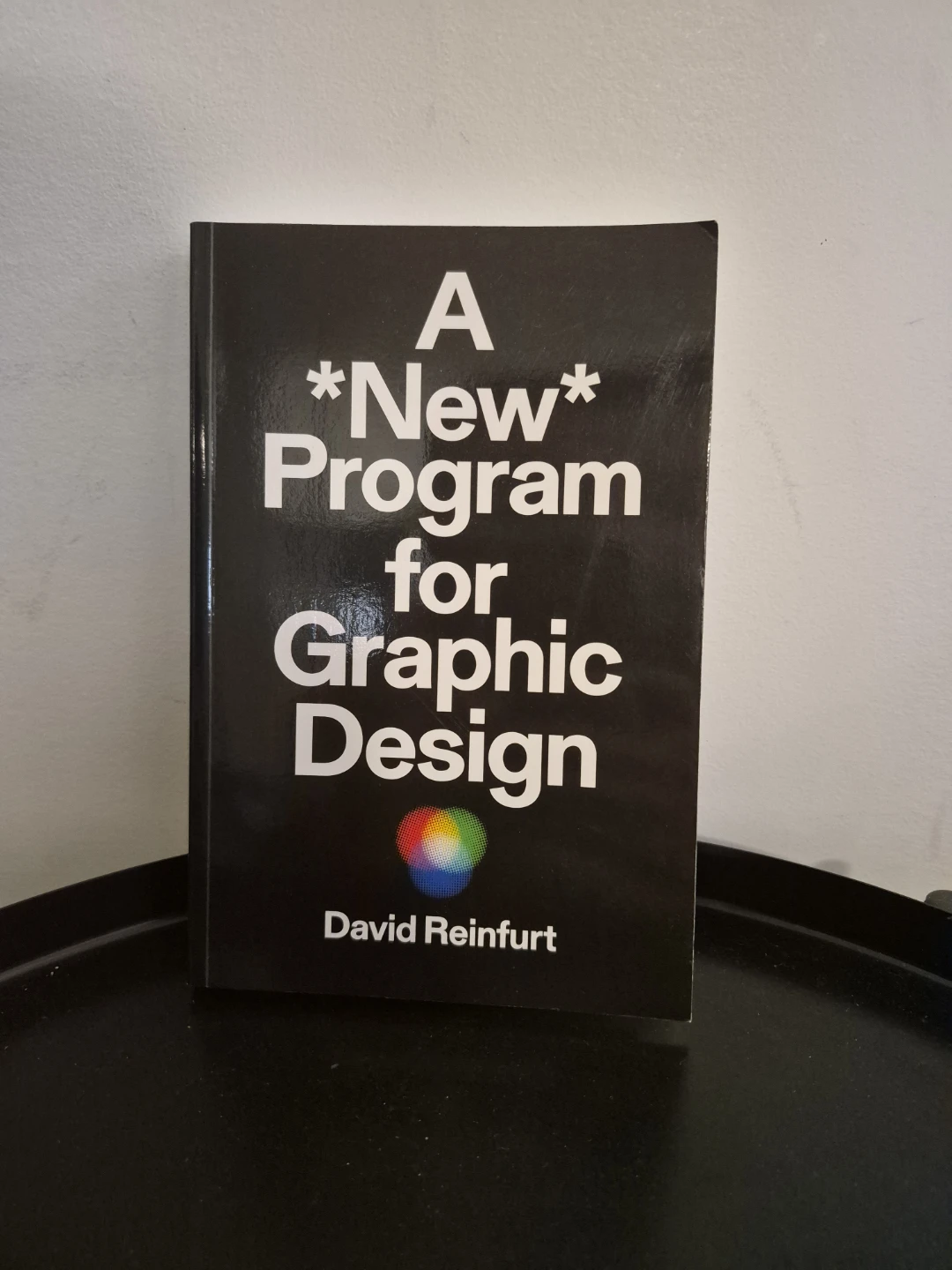 "A *New* Program for Graphic Design" by David Reinfurt Book