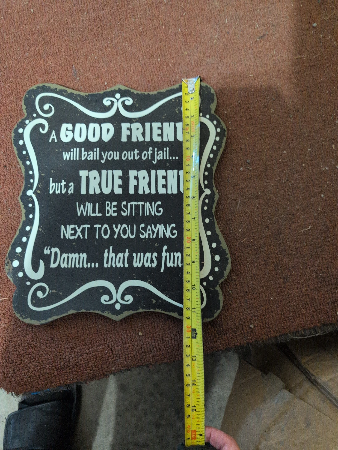 Decorative Sign - A Good Friend Quote - photo 2