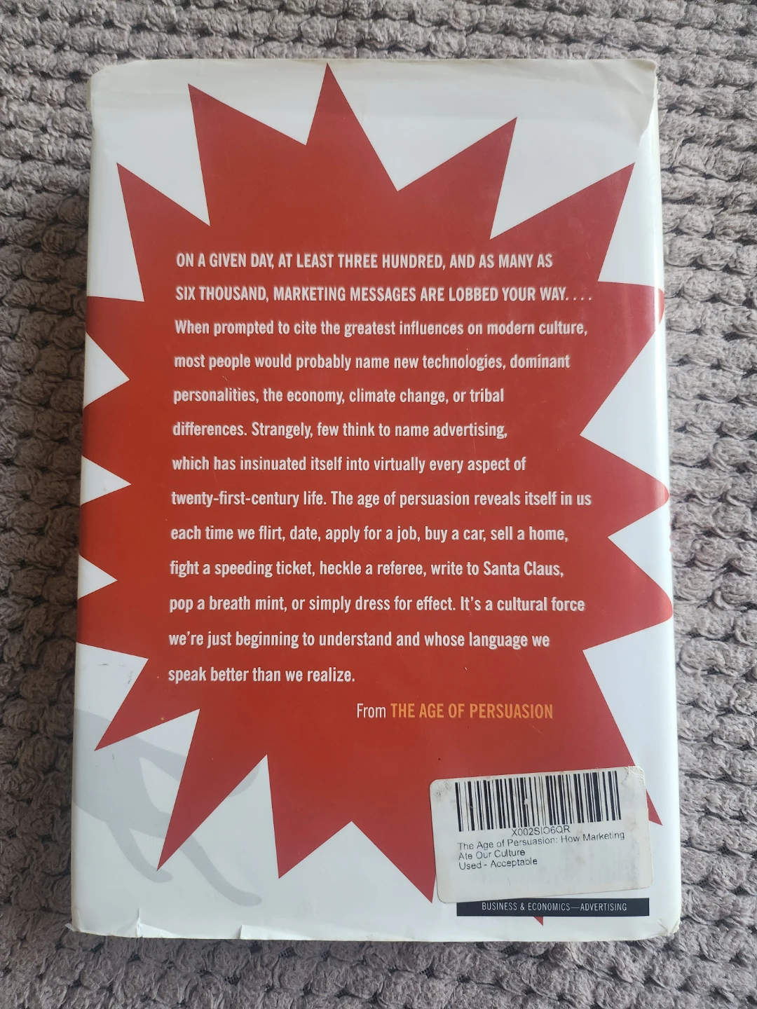The Age of Persuasion: How Marketing Ate Our Culture Book - photo 2