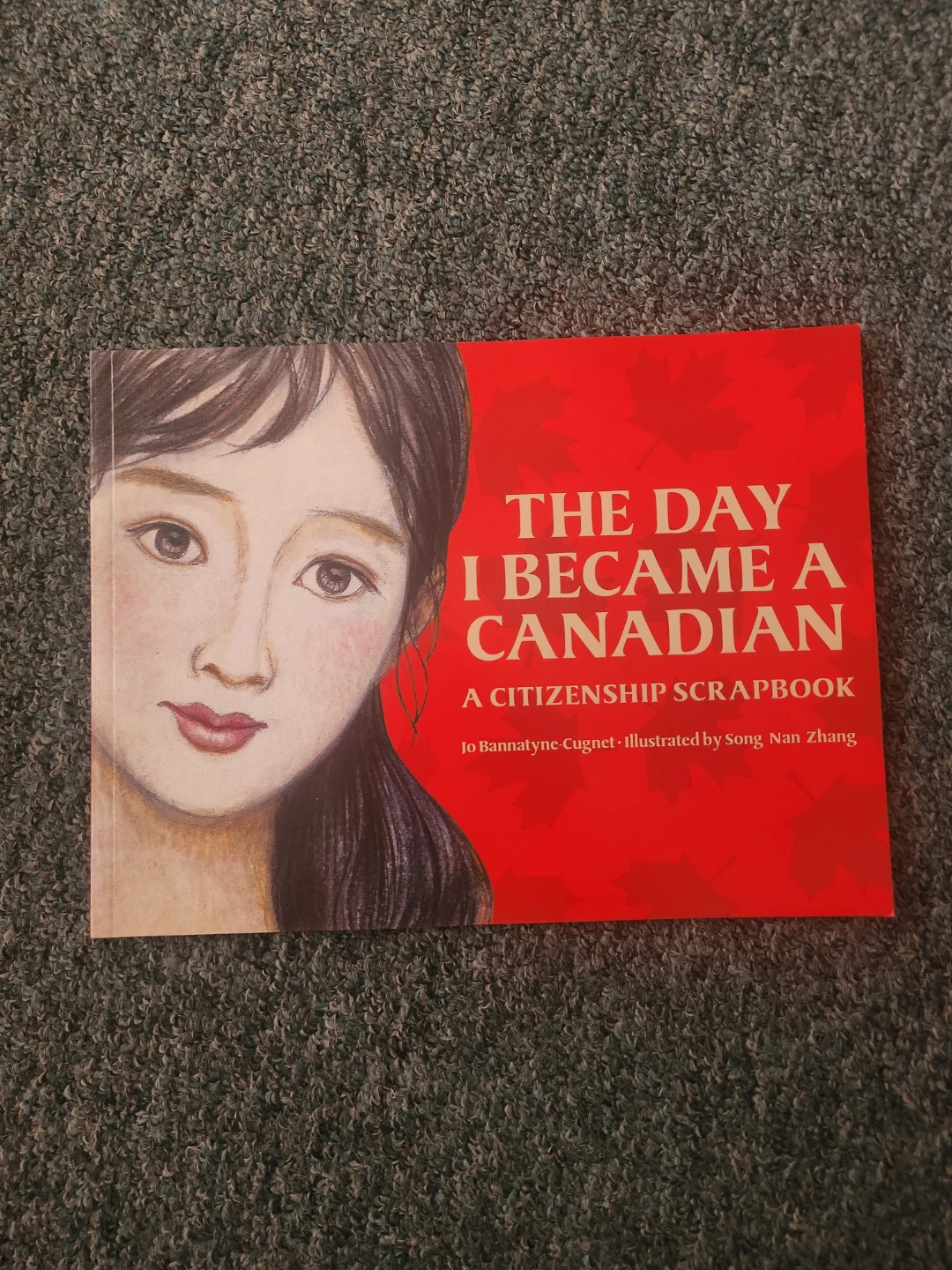 The Day I Became a Canadian: A Citizenship Scrapbook