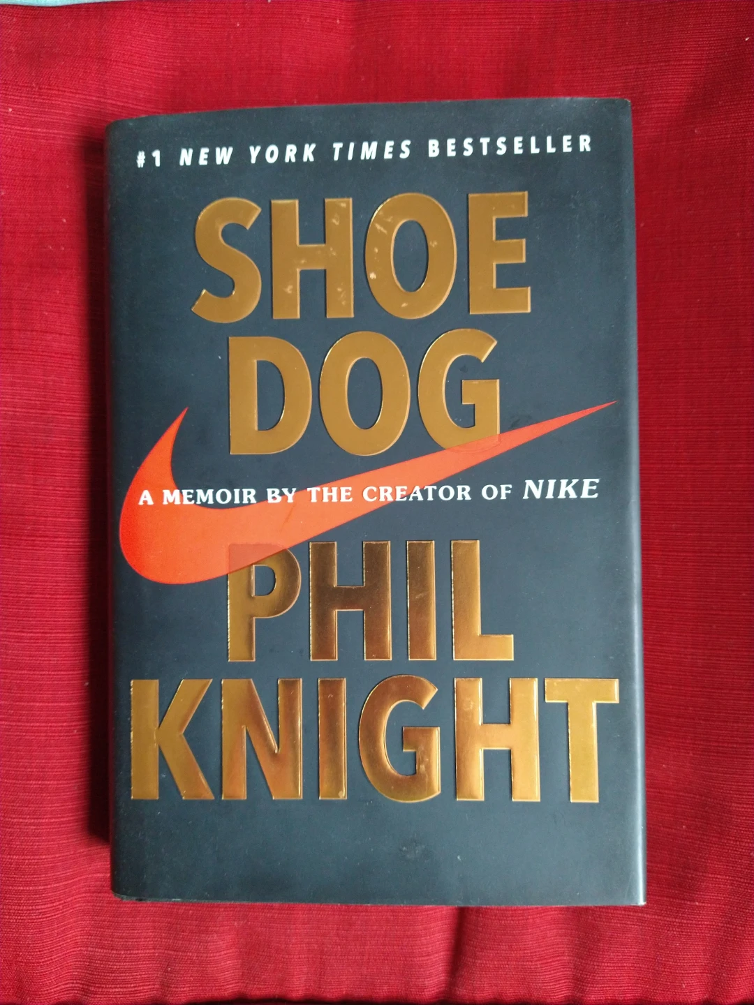 Shoe Dog: A Memoir by the Creator of Nike by Phil Knight