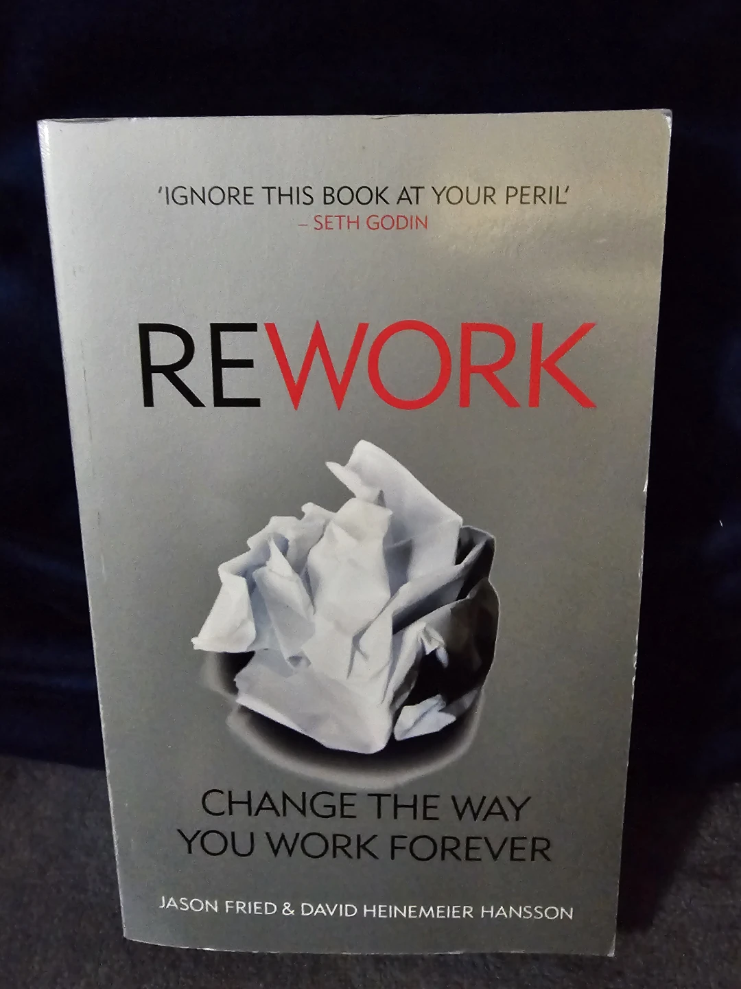 Rework: Change the Way You Work Forever Book