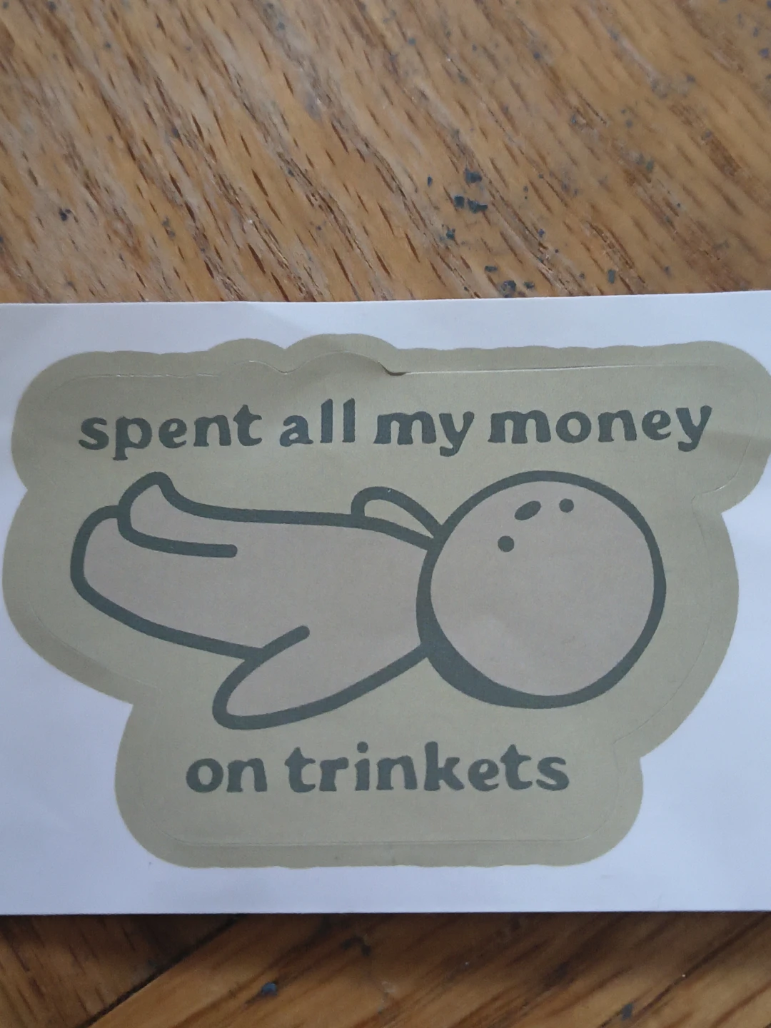 Sticker: "spent all my money on trinkets" - photo 2