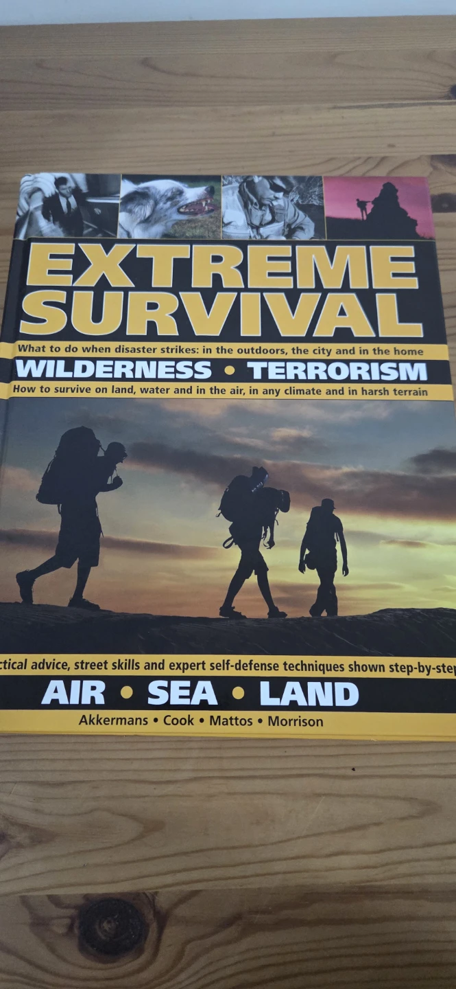 Extreme Survival Book - Wilderness, Terrorism, Air, Sea, Land