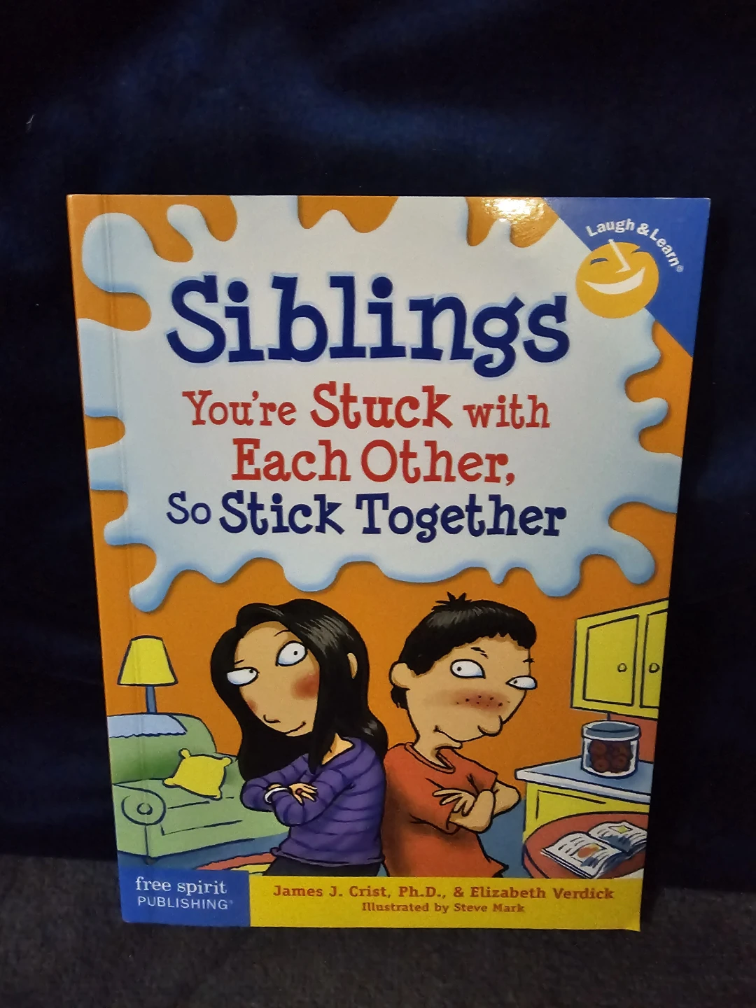Siblings: You're Stuck with Each Other, So Stick Together Book