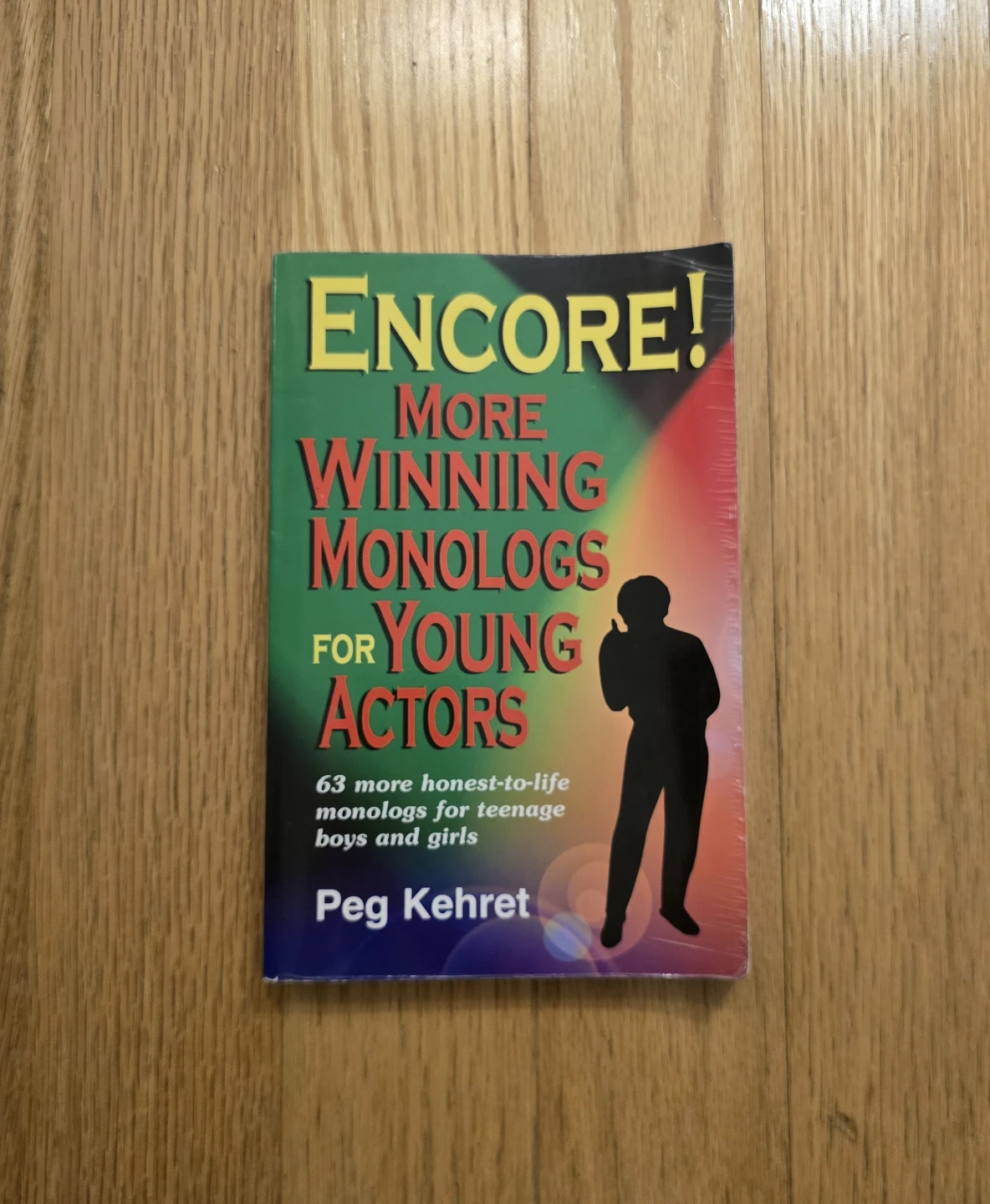 Encore! More Winning Monologs for Young Actors by Peg Kehret