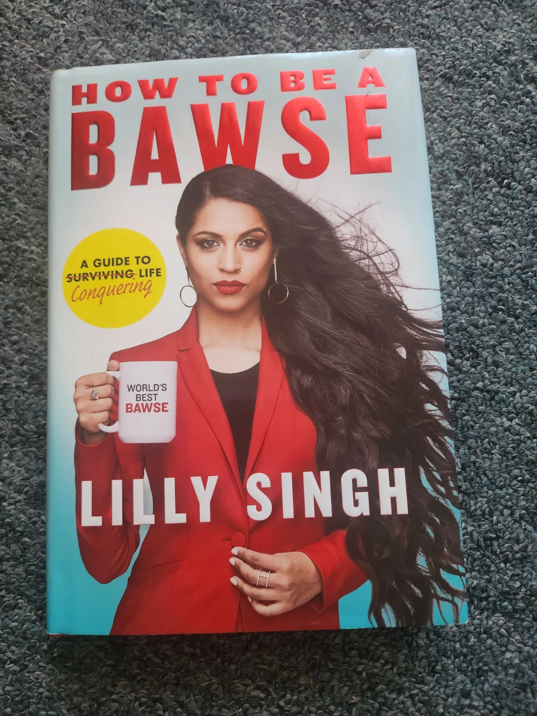 How to Be a Bawse by Lilly Singh