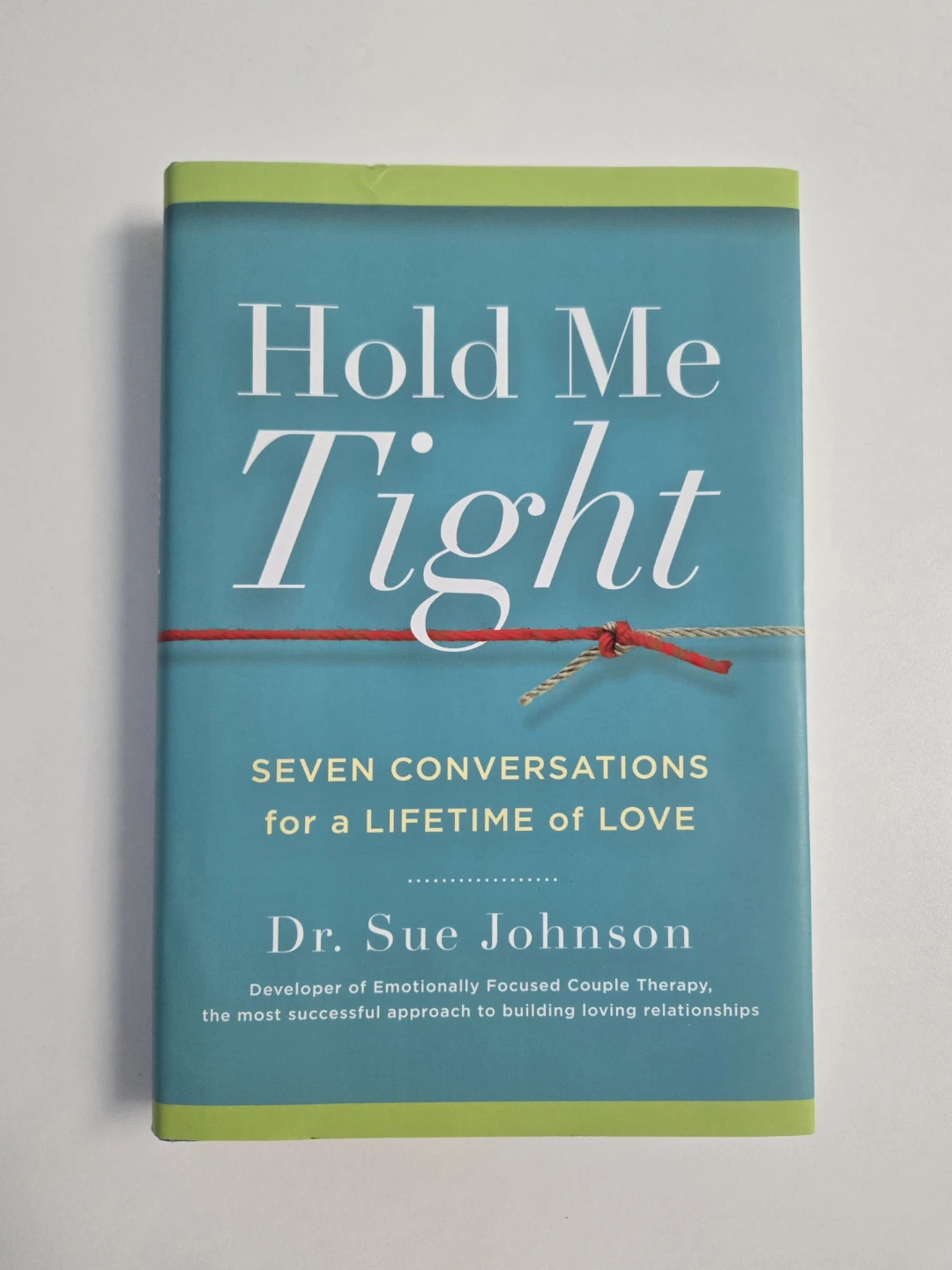 NEW Hold Me Tight by Dr. Sue Johnson | Hardcover Book