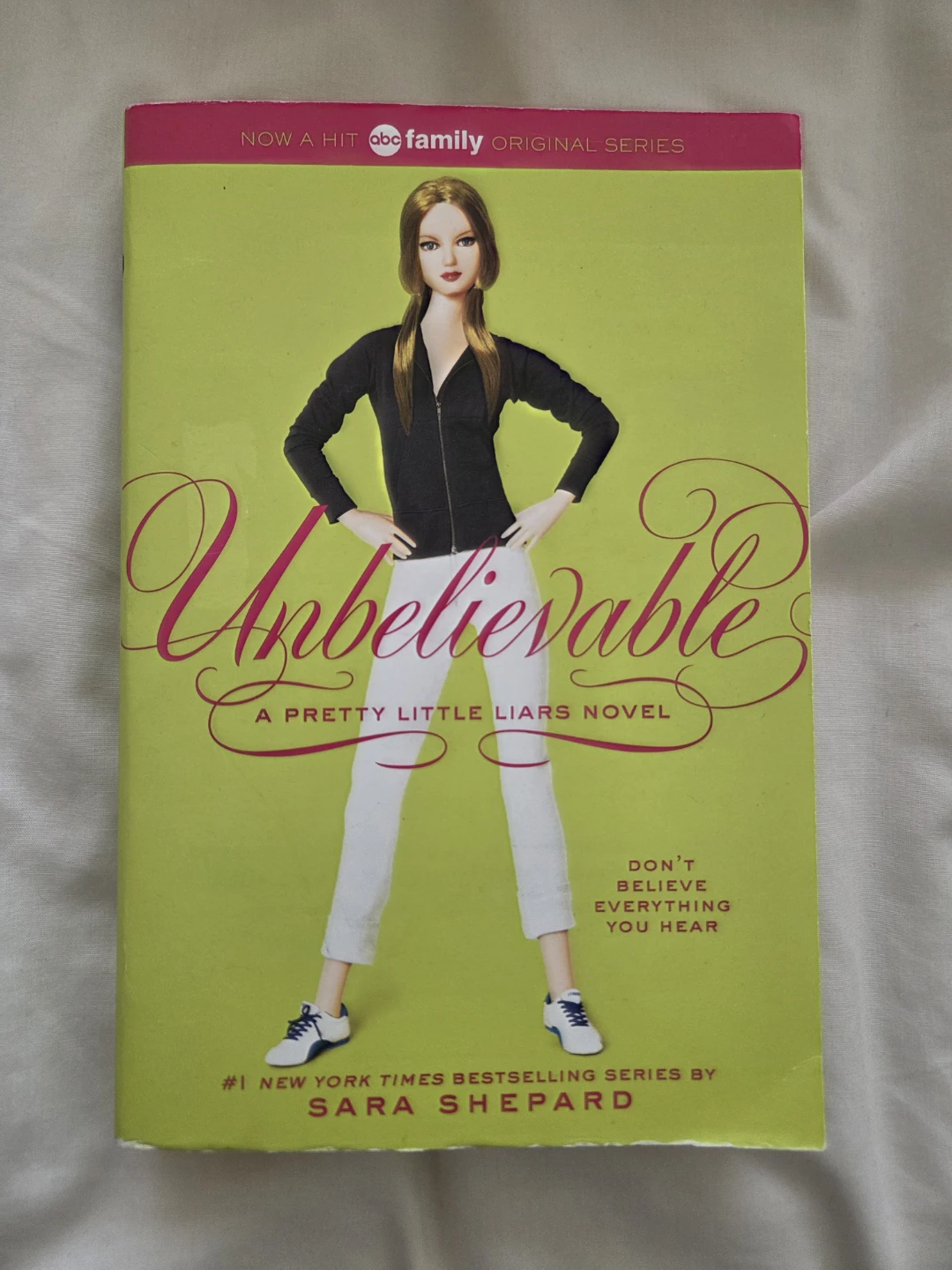 Unbelievable, A pretty little liars novel - Sara Shepard
