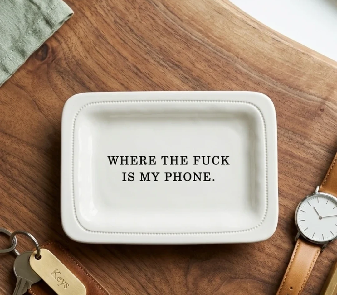 Honestly Where the F*** is My Phone Tray