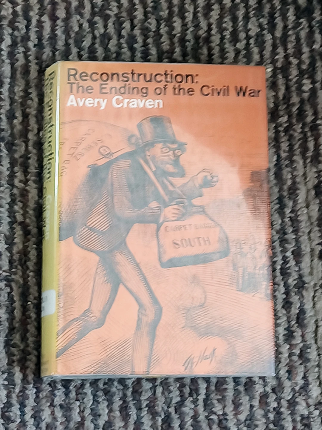 Reconstruction: The Ending of the Civil War by Avery Craven