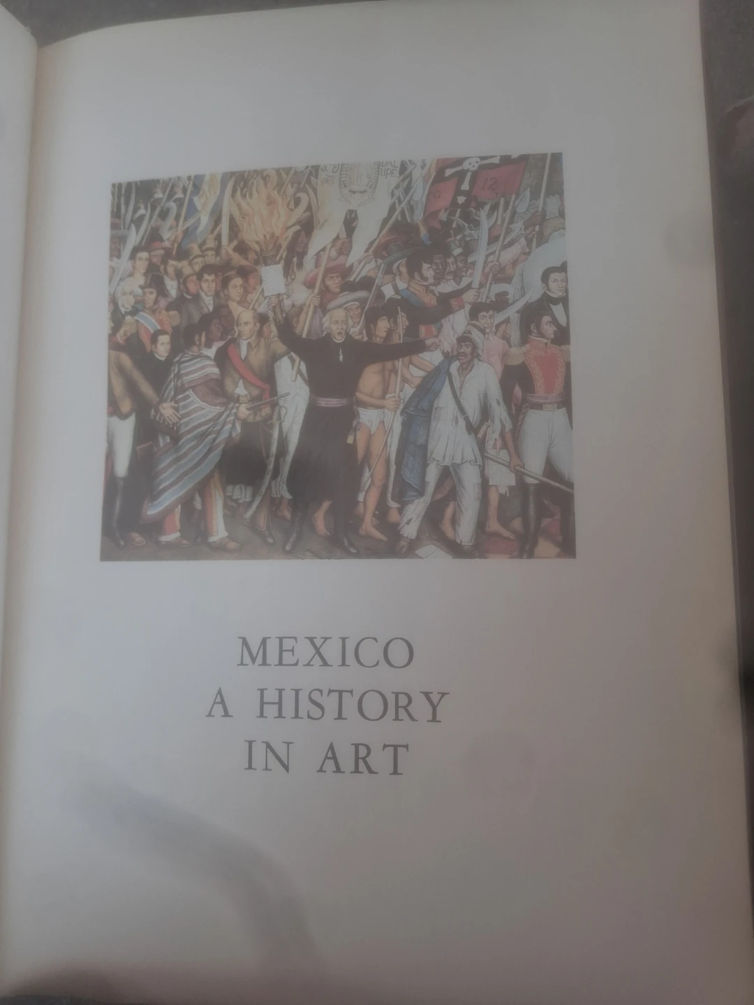 Mexico: A History in Art Hardcover Book - photo 3