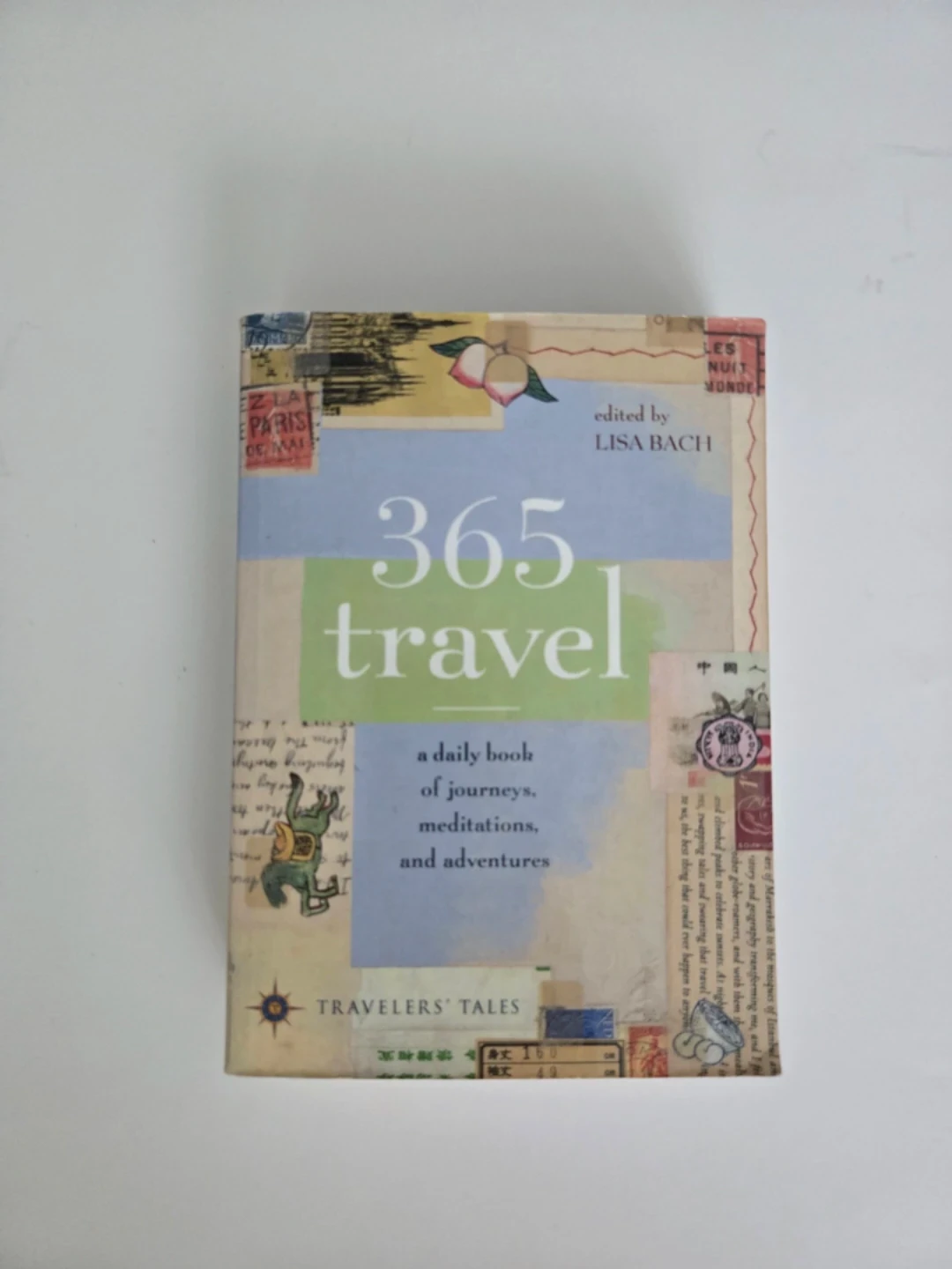 365 Travel: A Daily Book of Journeys, Meditations, & Adventures