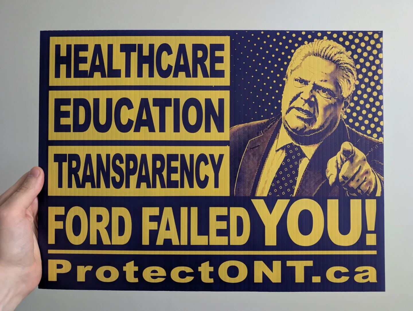 "Doug Ford Failed You" lawn sign - photo 2