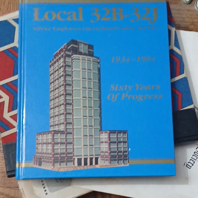 Local 32B-32J "Sixty Years Of Progress" Book 1934-1994