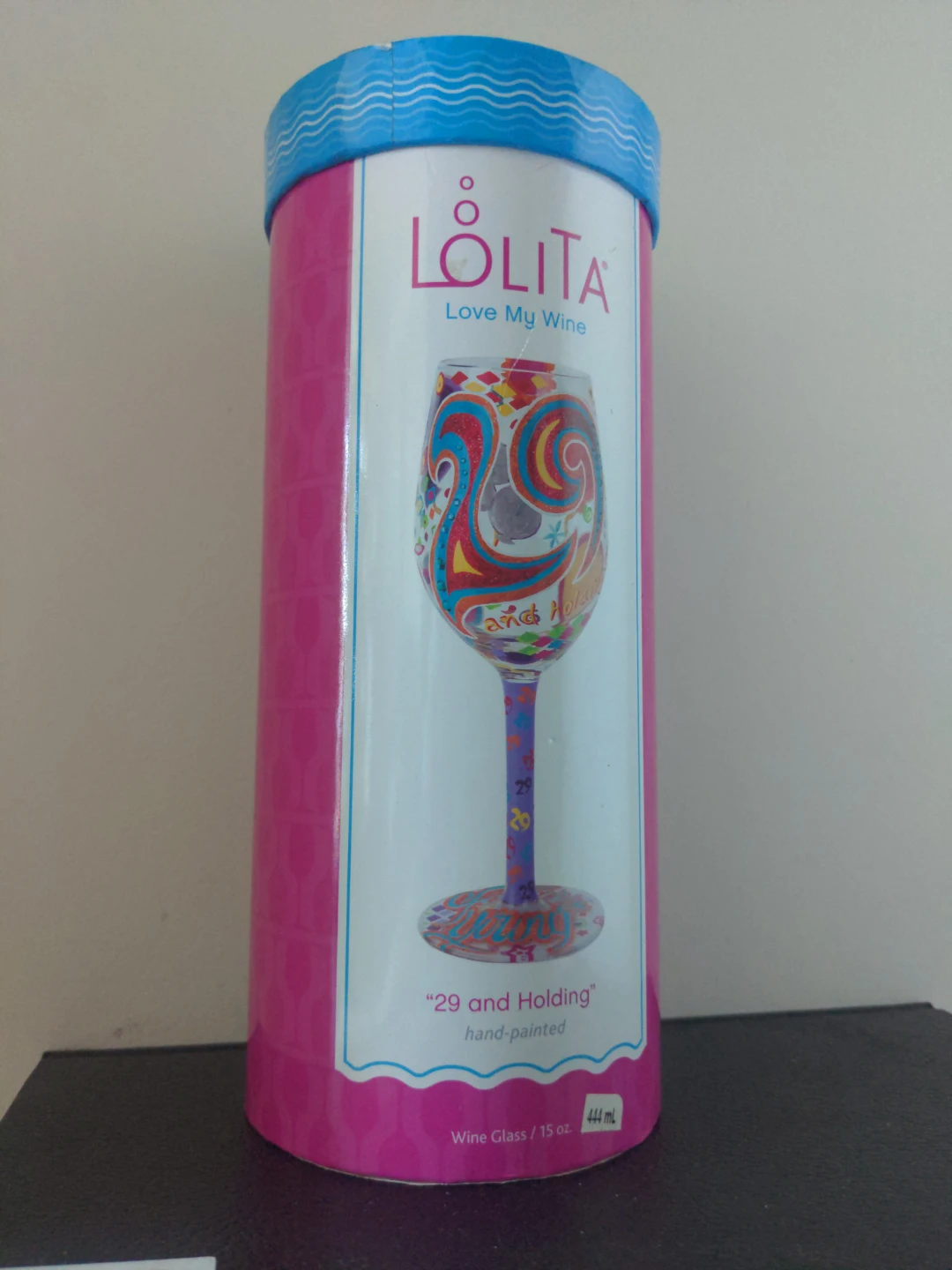 Lolita Love My Wine "29 and Holding" Hand-Painted Wine Glass