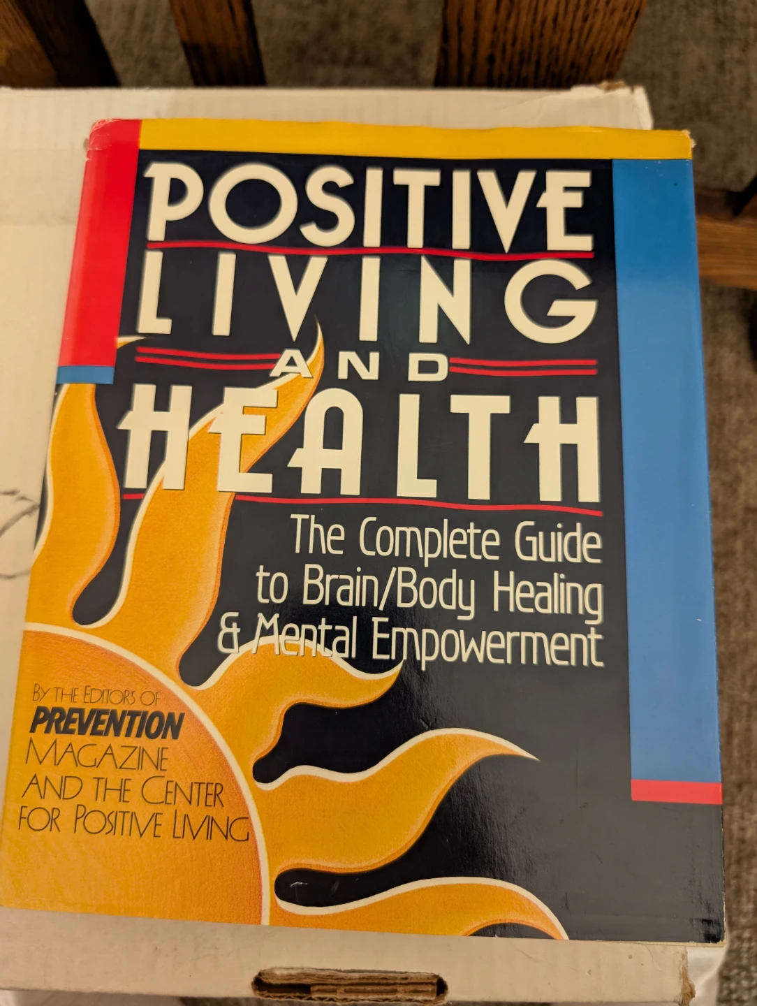 Positive Living and Health: The Complete Guide