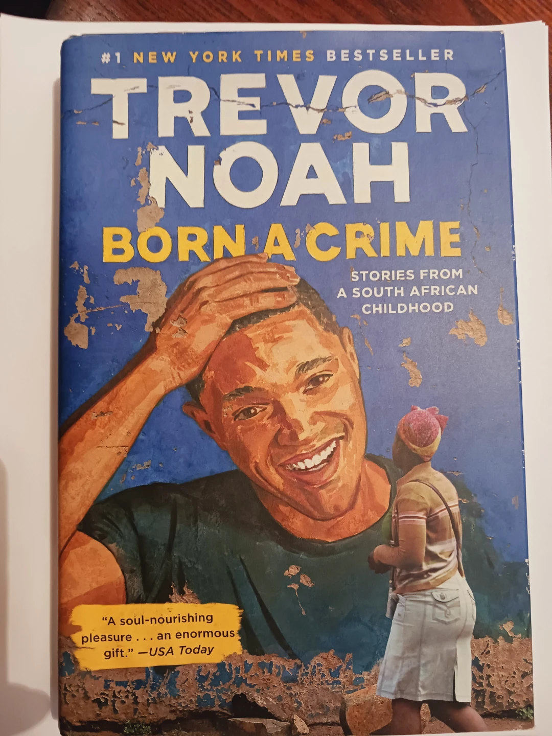 Hardcover Book. Born a Crime: by Trevor Noah - photo 2