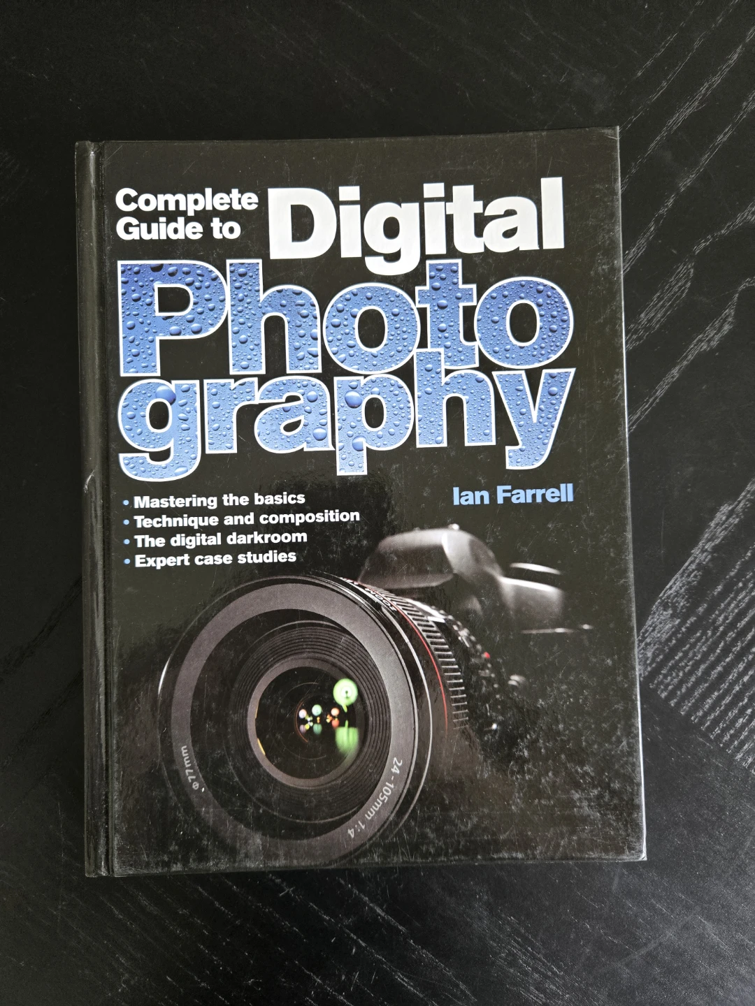 Complete Guide to Digital Photography Book by Ian Farrell