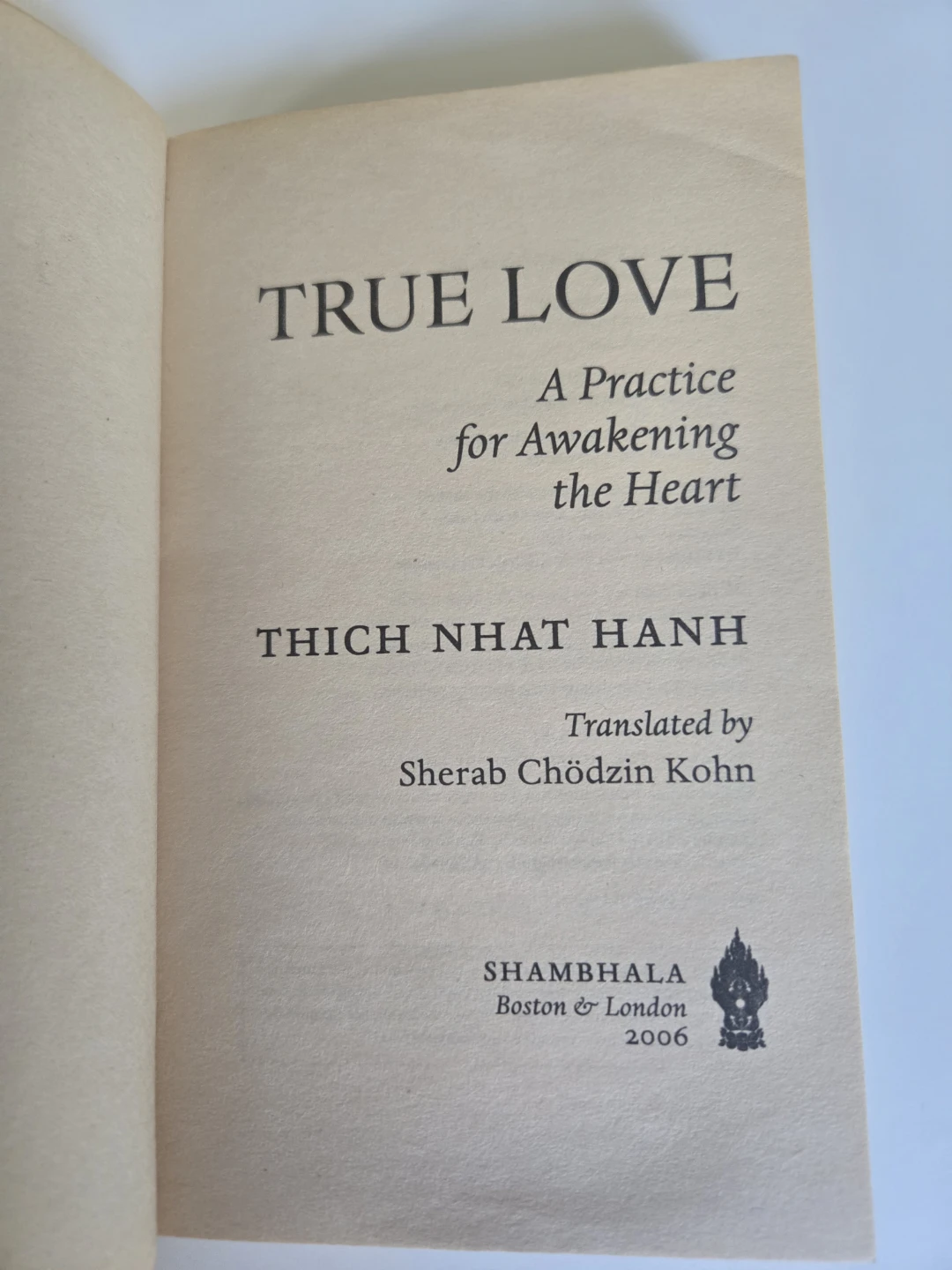 Thich Nhat Hanh's True Love: A Practice for Awakening the Heart - photo 2