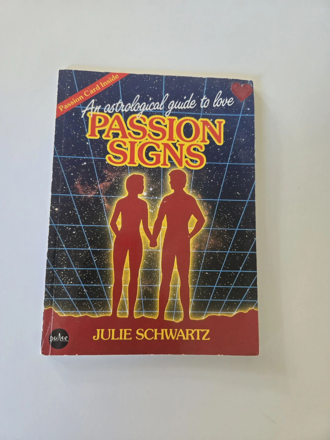 Passion Signs: An Astrological Guide to Love by Julie Schwartz