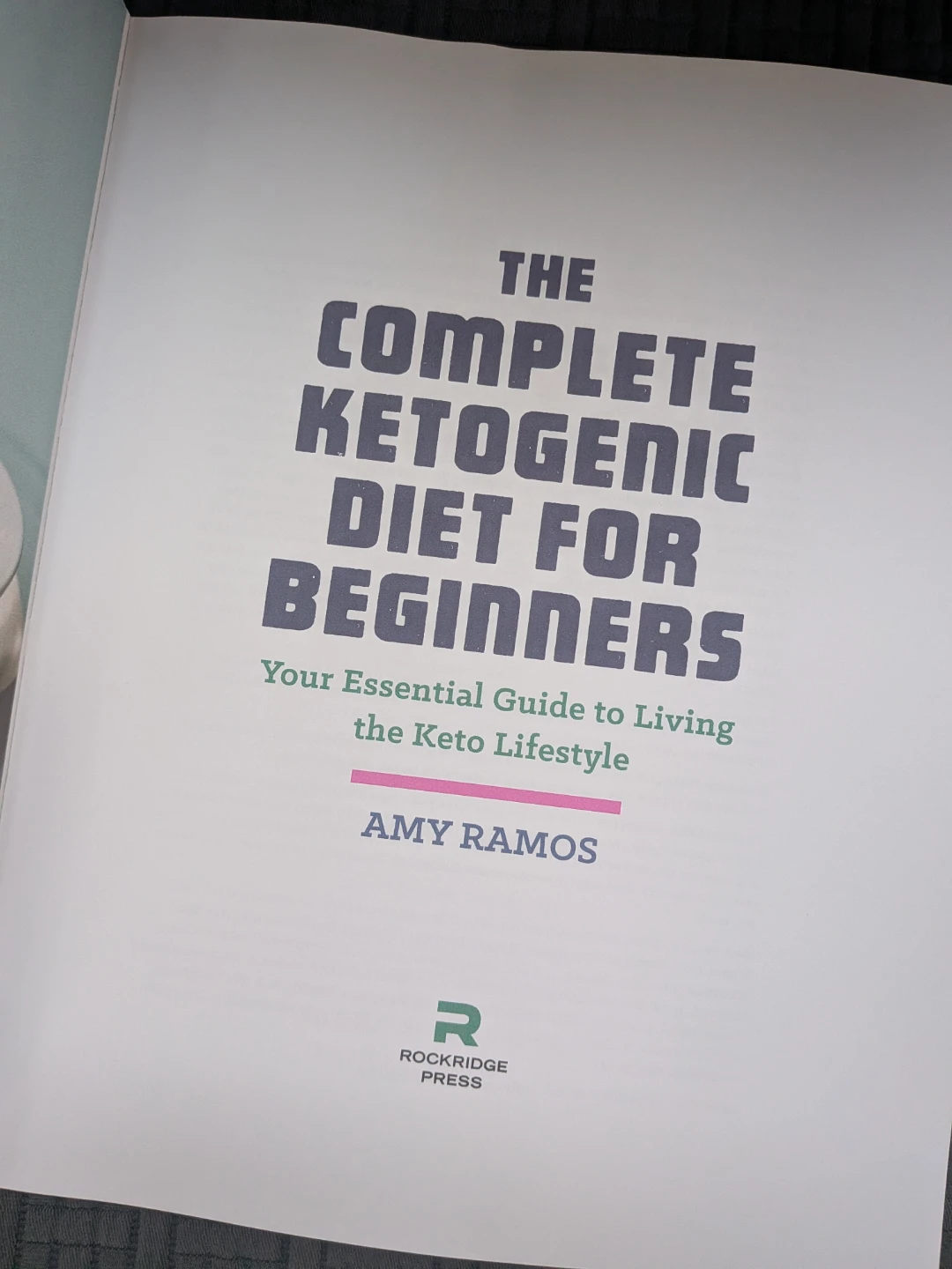 The Complete Ketogenic Diet for Beginners by Amy Ramos - photo 2