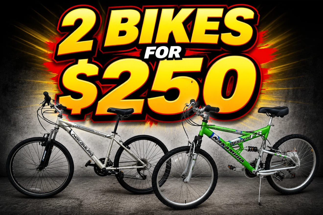 2 BIKES FOR 250!!!!!
