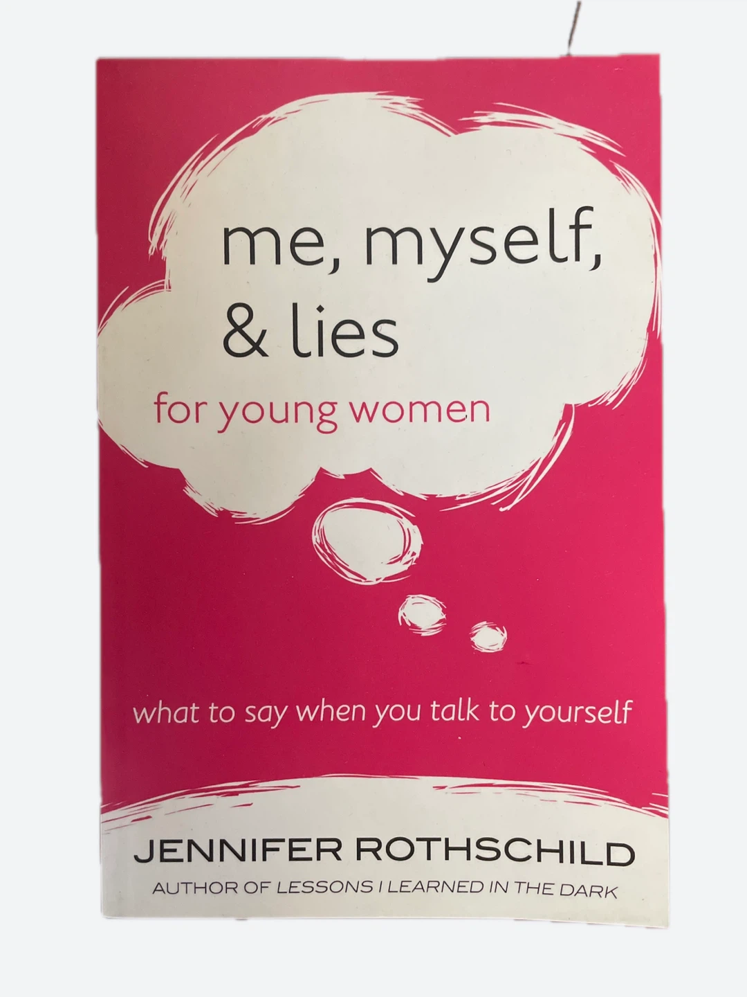 Me, Myself, & Lies for Young Women by Jennifer Rothschild