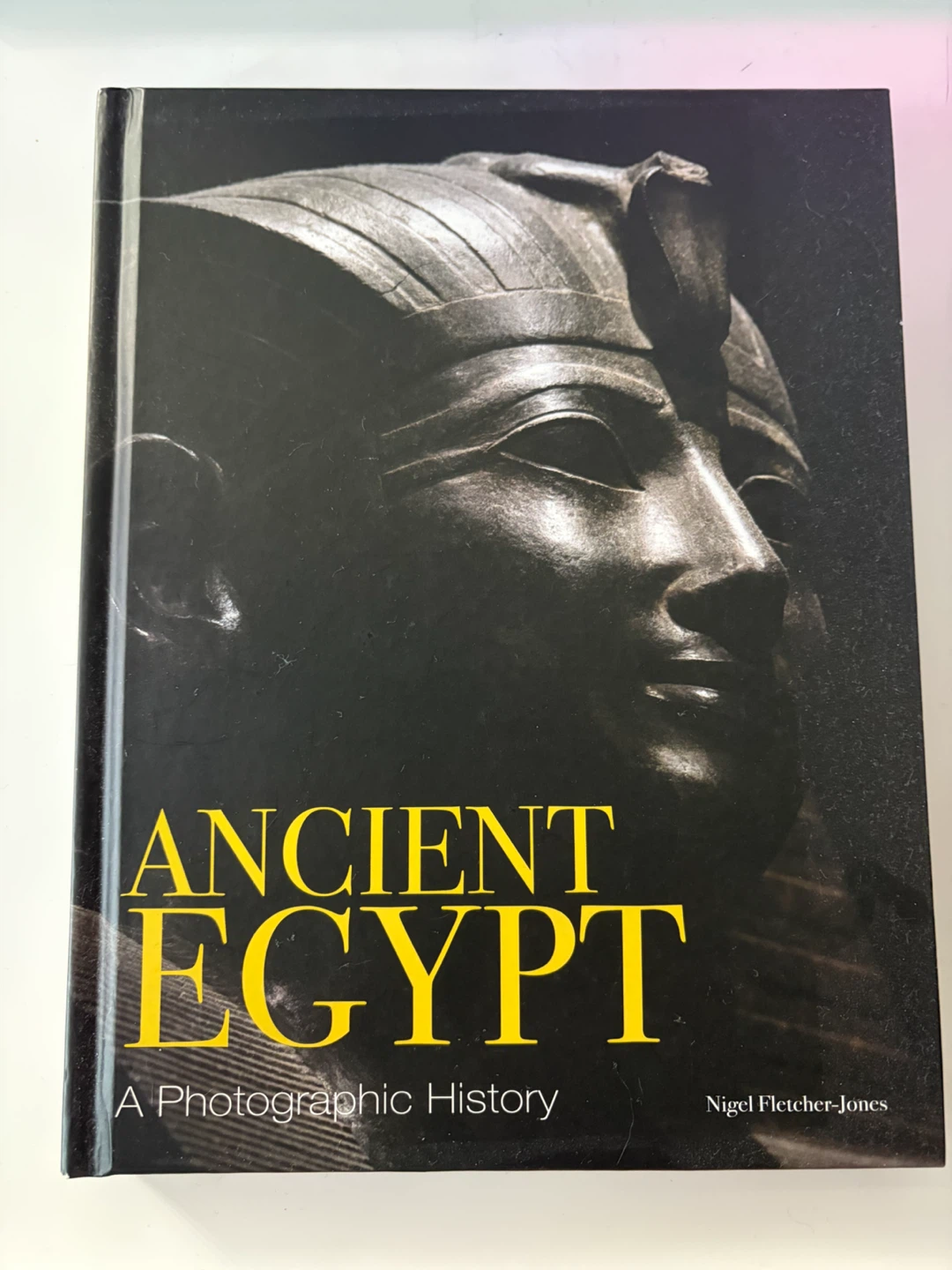 Ancient Egypt: A Photographic History Book