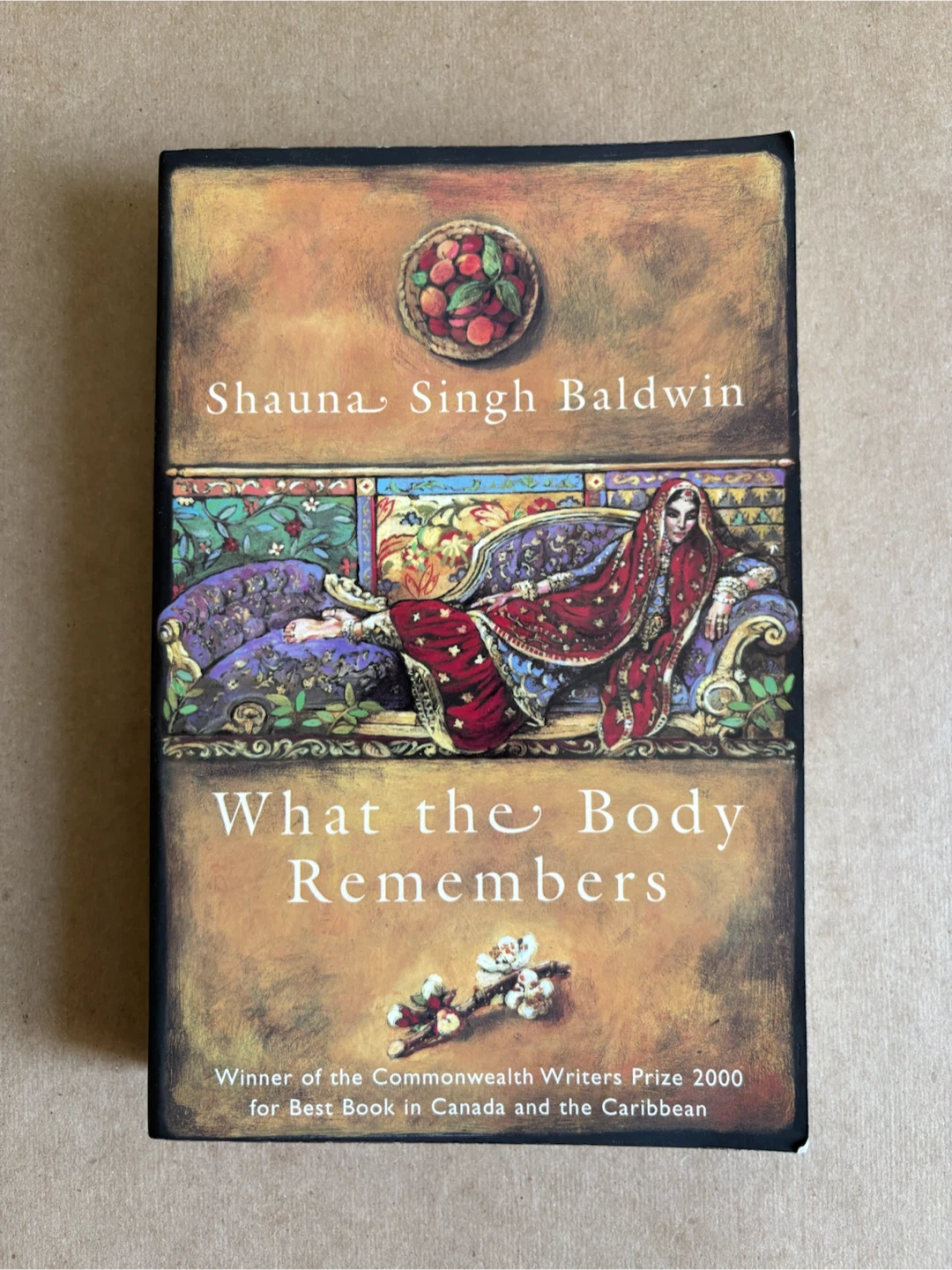 What the Body Remembers by Shauna Singh Baldwin Paperback Book