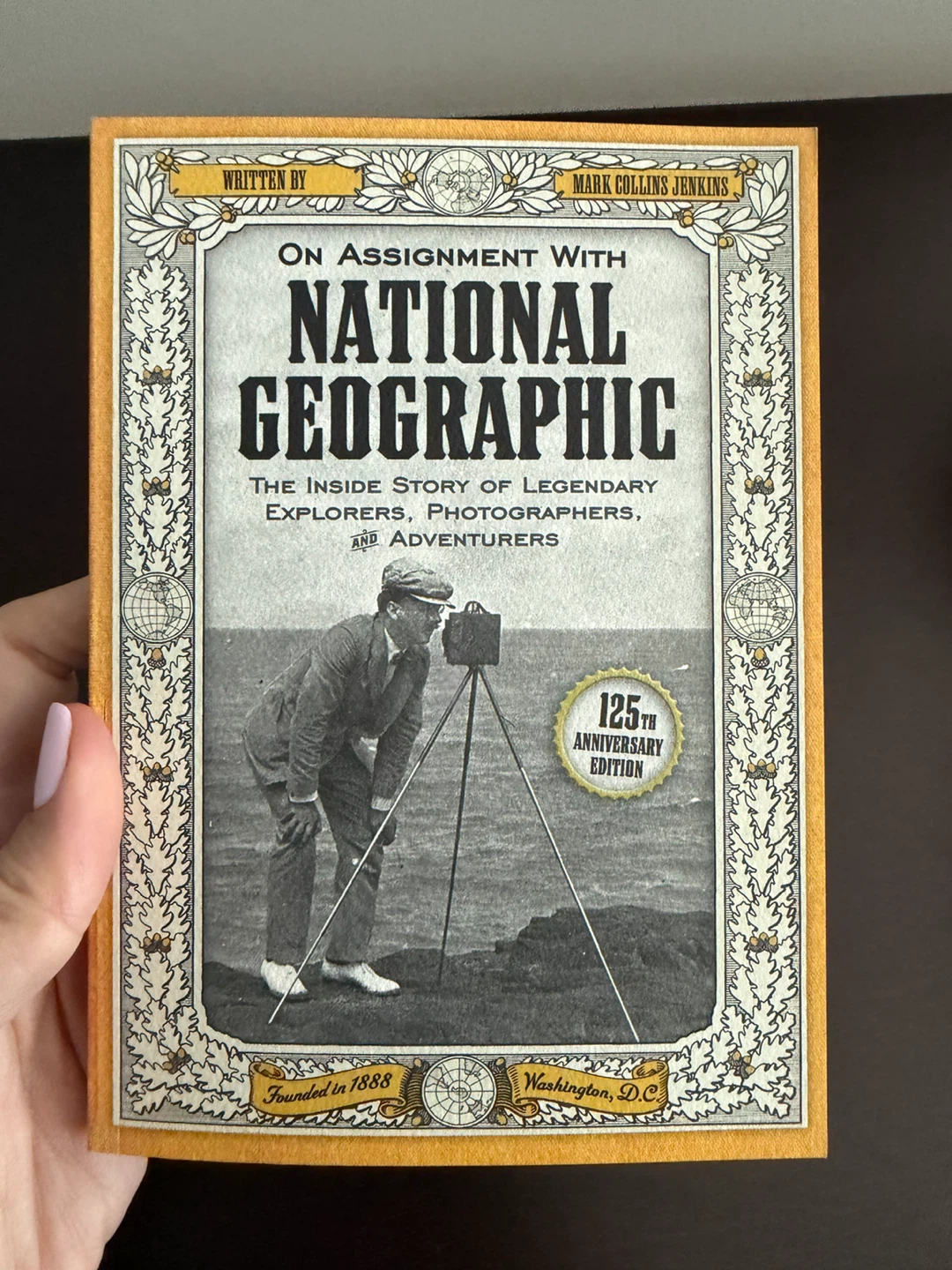 On Assignment with National Geographic 125th Anniversary Book