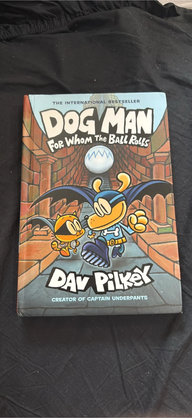 Dog Man: For Whom the Ball Rolls by Dav Pilkey