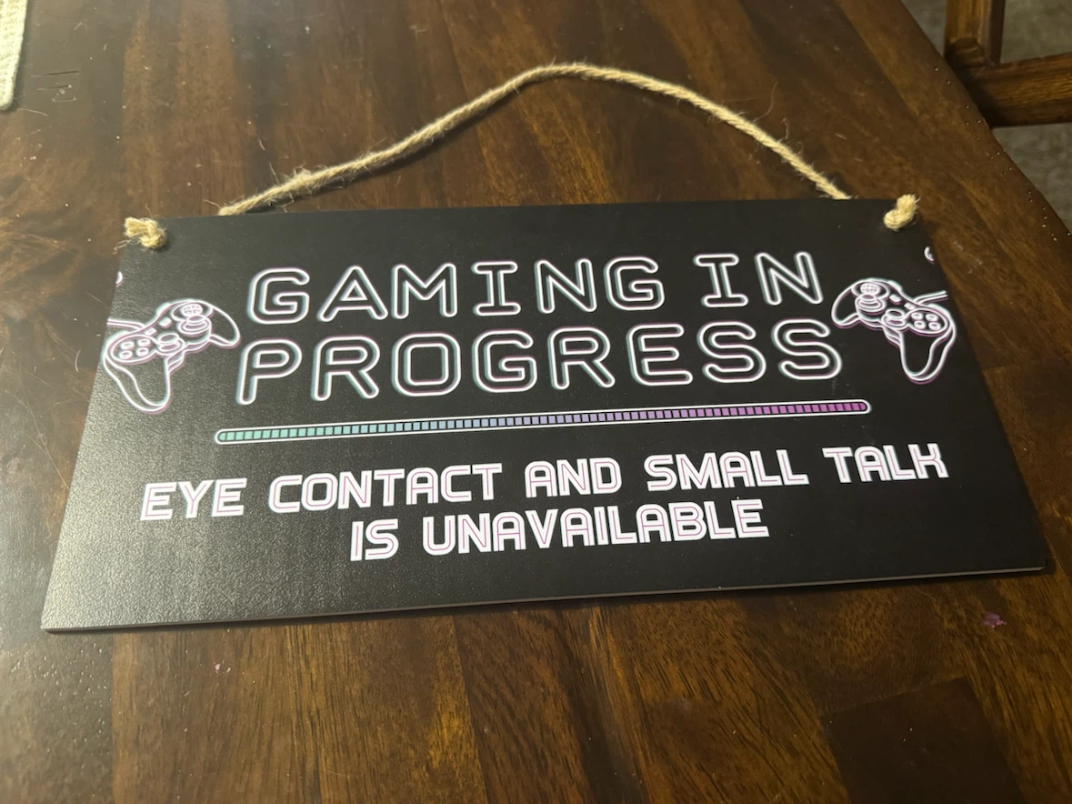 Gaming In Progress Sign