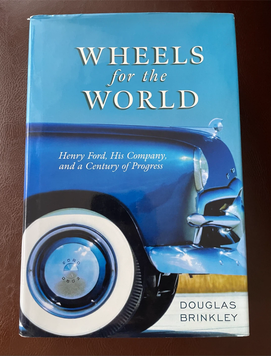 Wheels For The World Henry Ford Hardcover Book - photo 2