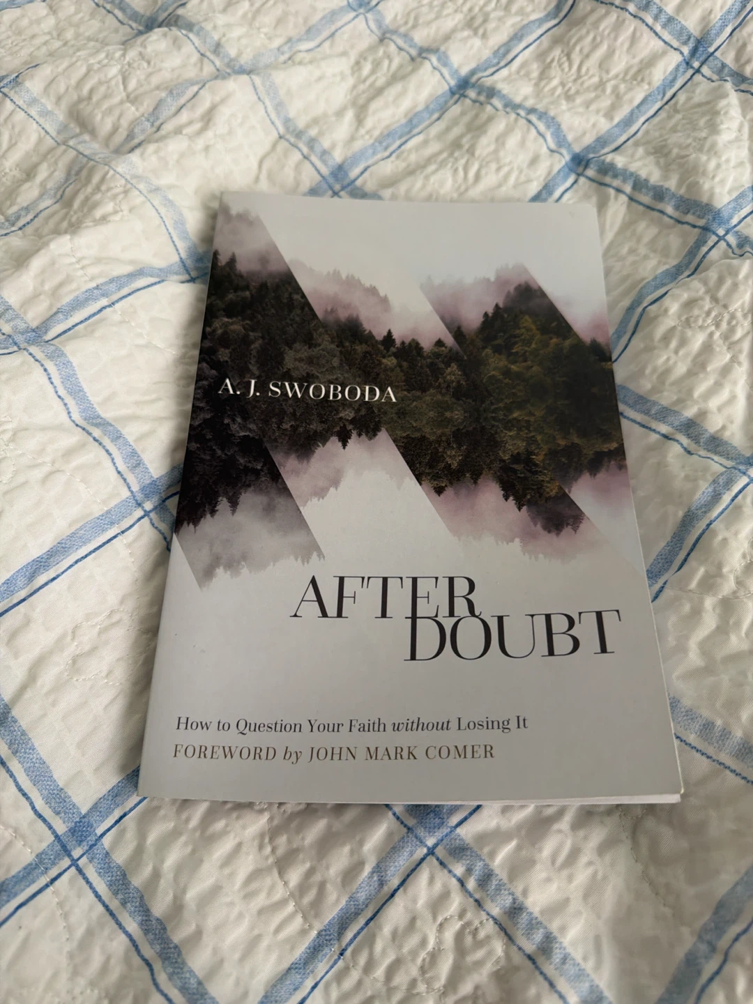 After Doubt: How to Question Your Faith without Losing It