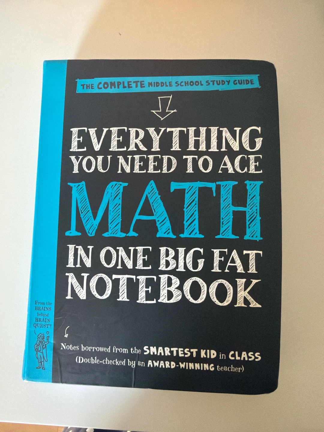 Everything You Need to Ace Math in One Big Fat Notebook